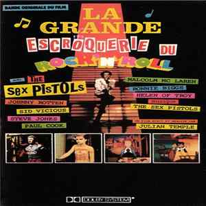 Sex Pistols - La Grande Escroquerie Du Rock 'n' Roll FLAC