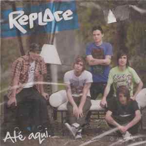 Replace - Até Aqui FLAC