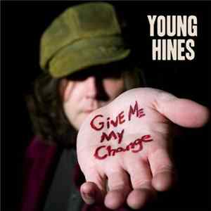 Young Hines - Give Me My Change FLAC