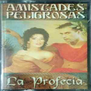 Amistades Peligrosas - La Profecía FLAC