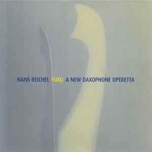 Hans Reichel - Yuxo A New Daxophone Operetta FLAC