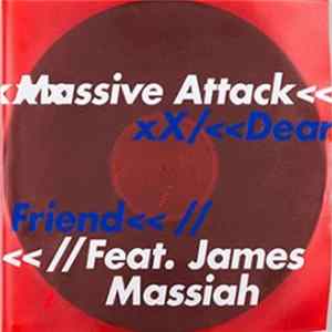 Massive Attack Feat. James Massiah - Dear Friend FLAC