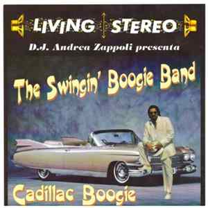 D.J. Andrea Zappoli Presenta The Swingin' Boogie Band - Cadillac Boogie FLAC