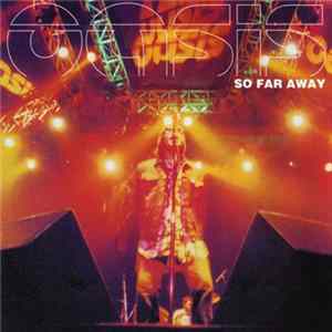 Oasis - So Far Away FLAC