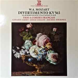 W.A. Mozart, Trio A Cordes Français, Gérard Jarry • Serge Collot • Michel Tournus - Divertimento KV 563 FLAC