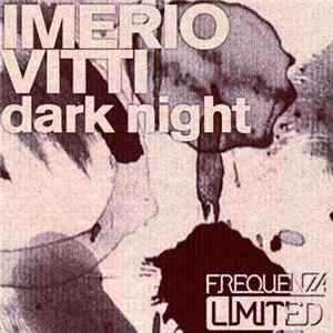 Imerio Vitti - Dark Night FLAC
