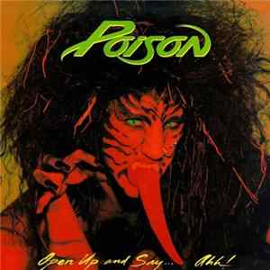 Poison - Open Up And Say ...Ahh! FLAC