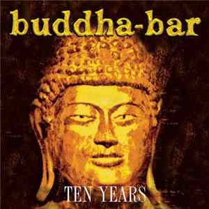 Various - Buddha-Bar Ten Years FLAC