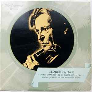 George Enescu / String Quartet Of The Rumanian Radio - String Quartet In G Major Op. 22 No. 2 FLAC