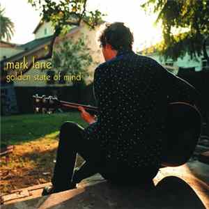 Mark Lane - Golden State Of Mind FLAC