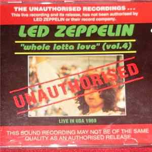 Led Zeppelin - "Whole Lotta Love" (Vol. 4) Live In USA 1969 FLAC