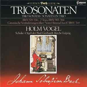 Johann Sebastian Bach, Holm Vogel - Triosonaten FLAC