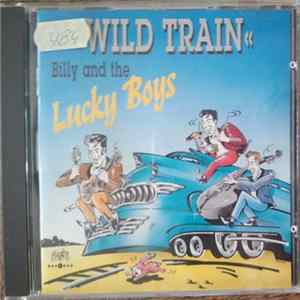 Billy And The Lucky Boys - Wild Train FLAC