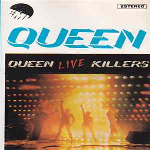 Queen - Queen Live Killers FLAC