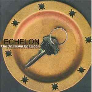 Echelon - The Te Deum Sessions FLAC