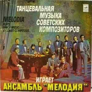 "Melodia" Ensemble - Plays Dance Music By Soviet Composers FLAC