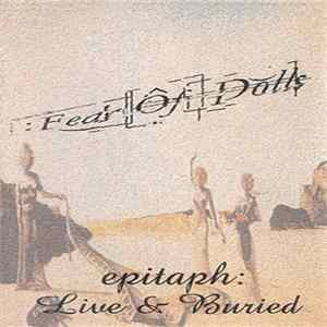 Fear Of Dolls - Epitaph: Live & Buried FLAC