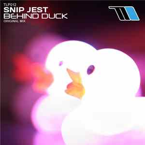 Snip Jest - Behind Duck FLAC