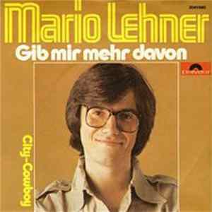 Mario Lehner - Gib Mir Mehr Davon / City-Cowboy FLAC