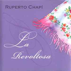 Ruperto Chapí / Ana Mª Iriarte, Manuel Ausensi, Miguel Ligero, Ines Rivadeneira, Coro Cantores de Madrid, Gran Orquesta Sinfónica, Ataúlfo Argenta - La Revoltosa FLAC