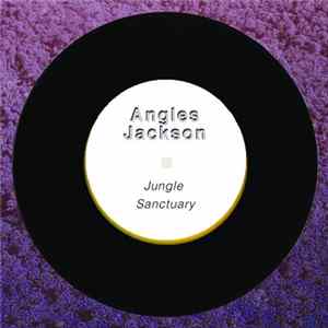 Angles Jackson - Jungle Sanctuary FLAC