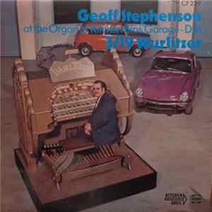 Geoff Stephenson - At The Organ Of Kitchen Brothers Garage - Diss 3/19 Wurlitzer FLAC