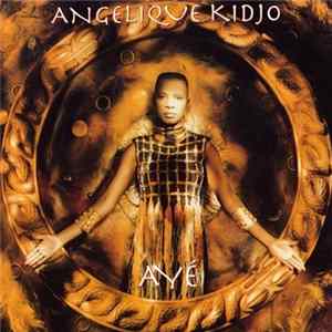 Angélique Kidjo - Ayé FLAC