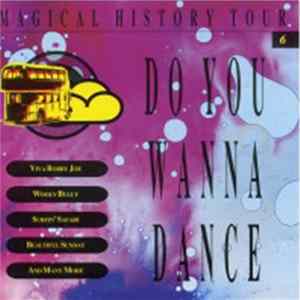 Various - Magical History Tour 6: Do You Wanna Dance FLAC