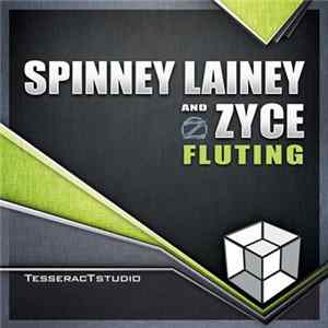 Spinney Lainey And Zyce - Fluting FLAC