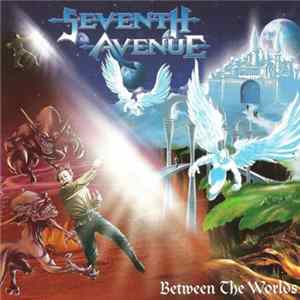 Seventh Avenue - Between The Worlds FLAC