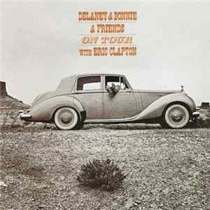 Delaney & Bonnie & Friends - On Tour With Eric Clapton FLAC