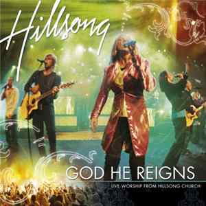 Hillsong - God He Reigns FLAC
