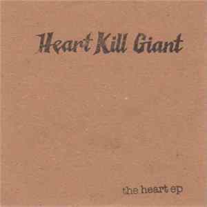 Heart Kill Giant - The Heart EP FLAC