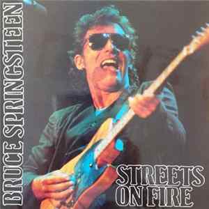Bruce Springsteen - Streets On Fire FLAC