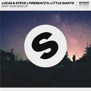 Lucas & Steve X Firebeatz Feat. Little Giants - Keep Your Head Up FLAC
