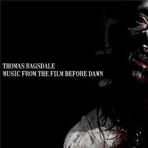 Thomas Ragsdale - Music From The Film Before Dawn FLAC
