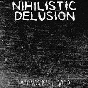 Nihilistic Delusion - Permanent Void FLAC