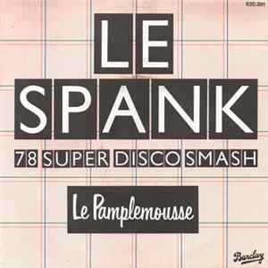 Le Pamplemousse - Le Spank FLAC