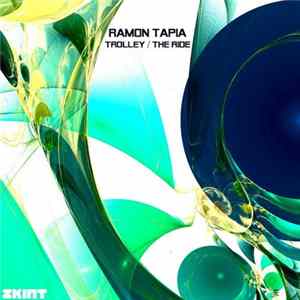 Ramon Tapia - Trolley / The Ride FLAC