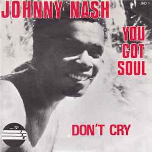 Johnny Nash - You Got Soul / Don’t Cry FLAC