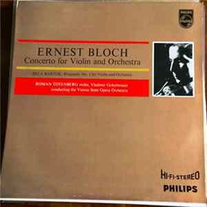 Ernest Bloch, Bela Bartok, Roman Totenberg - Concerto For Violin And Orchestra / Rhapsody No. 1 For Violin And Orchestra FLAC