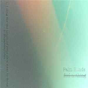 Palm Hands - Feel Nothing FLAC