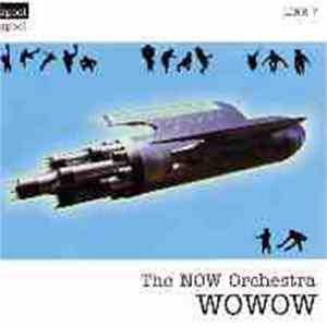 The NOW Orchestra - Wowow FLAC