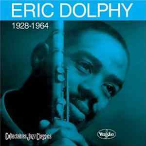 Eric Dolphy - Eric Dolphy 1928-1964 FLAC