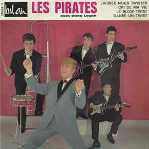 Les Pirates Avec Dany Logan - Laissez-Nous Twister FLAC