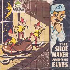 The Peter Pan Players With The Peter Pan Orchestra - The Shoemaker And The Elves FLAC