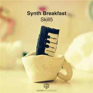 Synth Breakfast - Skill5 FLAC