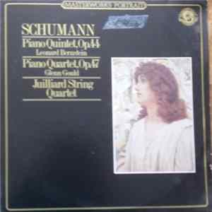 Schumann - Juilliard String Quartet, Leonard Bernstein, Glenn Gould - Piano Quintet, Op. 44 • Piano Quartet, Op. 47 FLAC