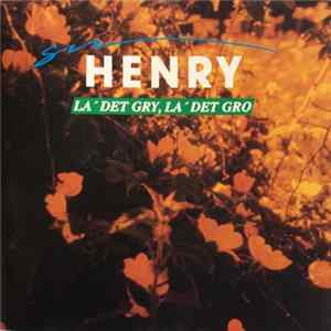 Sir Henry - La' Det Gry, La' Det Gro FLAC