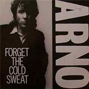 Arno - Forget The Cold Sweat FLAC